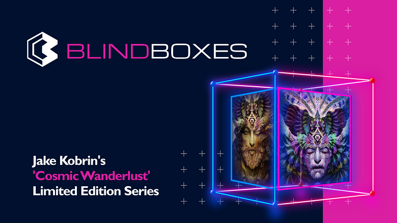 A Sneak Peak: NFT Artist Jake Kobrin Drops His Collection “Cosmic Wanderlust” on the Blind Boxes…